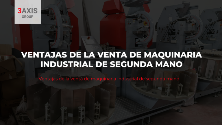 Ventajas de la venta de maquinaria industrial de segunda mano