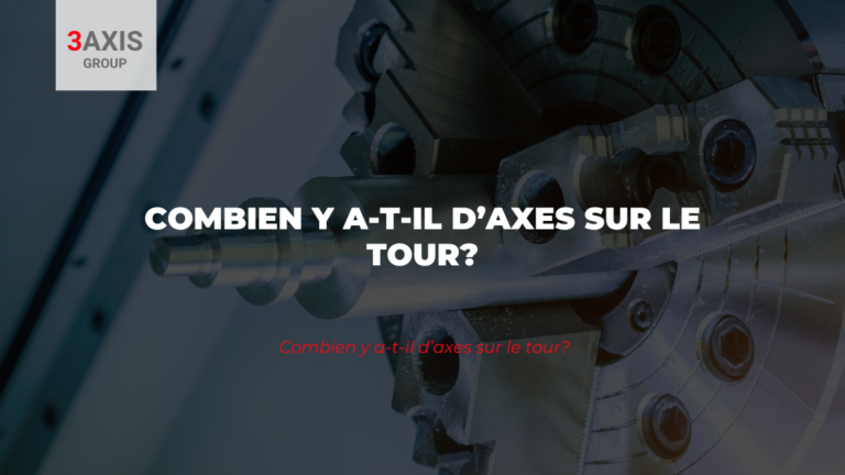 Combien y a-t-il d’axes sur le tour?